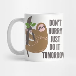 Just Do it Tomorrow Mug